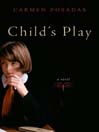 Child's Play: A Novel